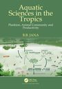 „Aquatic Sciences in the Tropics“ von B.B. Jana; Diagramm zu Planktonkreisläufen, darunter grüne Naturkulisse.