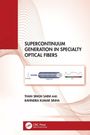 „Supercontinuum Generation in Specialty Optical Fibers“ von Than Singh Saini und Ravindra Kumar Sinha. Rotes Wellenmuster.