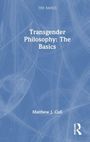 Matthew J. Cull: Transgender Philosophy: The Basics, Buch
