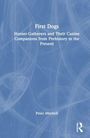 „First Dogs: Hunter-Gatherers and Their Canine Companions from Prehistory to the Present“ von Peter Mitchell. Blaues Cover.