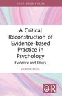 Henrik Berg: A Critical Reconstruction of Evidence-based Practice in Psychology, Buch