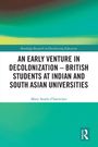 Titel: "An Early Venture in Decolonization – British Students". Autor: Mary Searle-Chatterjee. Grün-gelber Hintergrund.