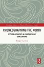 Bridget Cauthery: Choreographing the North, Buch