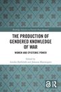 The Production of Gendered Knowledge of War, Buch