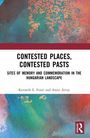 "CONTESTED PLACES, CONTESTED PASTS" von Kenneth E. Foote und Anett Árvay. Buntes, abstraktes Design im Hintergrund.