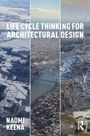 Text: "LIFE CYCLE THINKING FOR ARCHITECTURAL DESIGN" und "NAOMI KEENA". Drei Bilder: verschneite Felder, Stadtansicht, Trümmer.