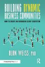 Alan Weiss: Building Dynamic Business Communities, Buch