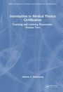 Andrew E. Ekpenyong: Introduction to Medical Physics Certification, Buch