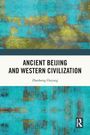 Zhesheng Ouyang: Ancient Beijing and Western Civilization, Buch