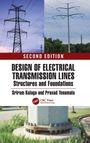 Sriram Kalaga: Design of Electrical Transmission Lines, Structures, and Foundations, Buch