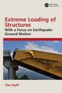 Tim Huff: Extreme Loading of Structures, Buch