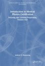 Andrew E. Ekpenyong: Introduction to Medical Physics Certification, Buch