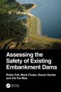 Chi Fai Wan: Assessing the Safety of Existing Embankment Dams, Buch