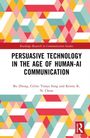 Routledge Research in Communication Studies: "Persuasive Technology in the Age of Human-AI Communication" von Bu Zhong et al. Buntes geometrisches Muster.