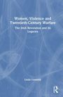 Linda Connolly: Women, Violence and Twentieth-Century Warfare, Buch