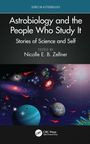 Buchcover: Titel "Astrobiology and the People Who Study It". Bunte Weltraum-Illustration mit Planeten und Galaxien.