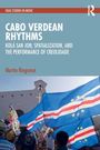 "SOAS STUDIES IN MUSIC" und "CABO VERDEAN RHYTHMS" im oberen Bereich; Szene mit Flaggen und traditioneller Feier unten.