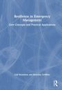 Titel: Resilience in Emergency Management. Untertitel: Core Concepts and Practical Applications. Autoren: Gail Rowntree, Beverley Griffiths. Hintergrund in Blau mit weißen Linien.