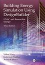 Aviruch Bhatia: Building Energy Simulation Using DesignBuilder(TM), Buch