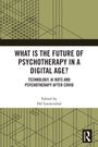 „WHAT IS THE FUTURE OF PSYCHOTHERAPY IN A DIGITAL AGE?“ steht in Schwarz auf Weiß. Abstrakte grüne Muster.