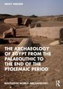 Buchtitel: "THE ARCHAEOLOGY OF EGYPT FROM THE PALAEOLITHIC TO THE END OF THE PTOLEMAIC PERIOD". Ruinen in Wüstenlandschaft.