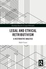 "Routledge Research in Legal Philosophy. LEGAL AND ETHICAL RETRIBUTIVISM: A RESTORATIVE ANALYSIS. Halil Cesur" steht in fettem Text über geometrischem Muster.