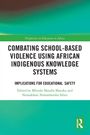 "Combating School-Based Violence Using African Indigenous Knowledge Systems. Herausgeber: Masuku, Sibisi. Grünes und weißes Design."