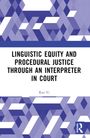 Titel: "Linguistic Equity and Procedural Justice Through an Interpreter in Court". Autor: Ran Yi. Geometrisches Muster.