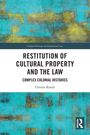 Christa Roodt: Restitution of Cultural Property and the Law, Buch