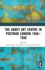 "The Abbey Art Centre in Postwar London 1946-1956", Herausgegeben von Jane Eckett, Ian McLean und Sheridan Palmer. Bunter Hintergrund.