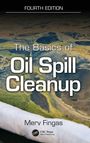 Merv Fingas: The Basics of Oil Spill Cleanup, Buch
