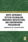 "White Supremacy, Settler Colonialism, Modernist Architecture, and Contemporary Preservation" von Robert Flahive. Zeichnung grüner Architekturpläne.