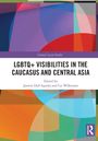 LGBTQ+ Visibilities in the Caucasus and Central Asia, Buch