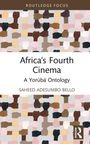 "Africa's Fourth Cinema: A Yorùbá Ontology" von Saheed Adesumbo Bello. Viele bunte Hände als Muster, Routledge-Logo.