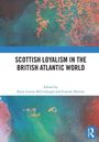 Scottish Loyalism in the British Atlantic World, Buch