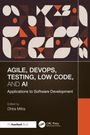 Text: "AGILE, DEVOPS, TESTING, LOW CODE, AND AI: Applications to Software Development. Edited by Dhira Mitra."  
Abstrakte Muster oben.