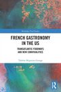 Thérèse Migraine-George: French Gastronomy in the US, Buch
