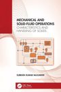 Subrata Kumar Majumder: Mechanical and Solid-Fluid Operations, Buch