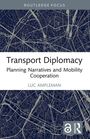 "Transport Diplomacy: Planning Narratives and Mobility Cooperation" von Luc Ampleman. Stadtplan-Hintergrund, Routledge-Logo.