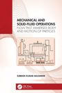 Subrata Kumar Majumder: Mechanical and Solid-Fluid Operations, Buch