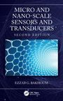 Ezzat G. Bakhoum: Micro- and Nano-Scale Sensors and Transducers, Buch