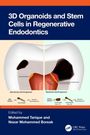 Mohammed Tarique: 3D Organoids and Stem Cells in Regenerative Endodontics, Buch