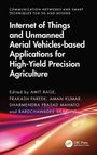 Internet of Things and Unmanned Aerial Vehicles-based Applications for High-Yield Precision Agriculture, Buch