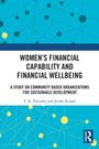 Frauen finanzielle Fähigkeiten und Wohlstand; Studie über gemeindebasierte Organisationen; V. K. Parvathy, Jyothi Kumar. Blaues Muster.