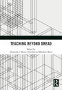 Teaching Beyond Dread, Buch