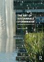 "The Art of Sustainable Stormwater: Designing Blue-Green Cities" von Nancy D. Rottle. Wasserfall und Gräser vorne.