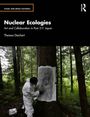 Oben steht: "Nuclear Ecologies: Art and Collaboration in Post-3.11 Japan". Eine Person in Schutzanzug arbeitet an einem Baum.