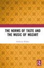 Katherine Walker: The Norms of Taste and the Music of Mozart, Buch
