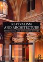 "REVIVALISM AND ARCHITECTURE: REFERENCING AND REWORKING HISTORY" von Peter N. Lindfield und Dan Talkes. Historische Fassade.