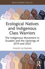 "Ecological Natives and Indigenous Class Warriors: The Indigenous Movement in Ecuador and the Uprisings of 2019 and 2022. Philipp Altmann."  
Mehrere erhobene Fäuste in verschiedenen Hautfarben.